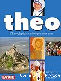 Théo, l'encyclopédie catholique pour tous