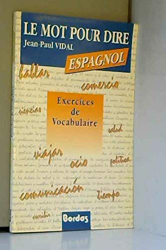 Le mot pour dire, exercices de vocabulaire espagnol.