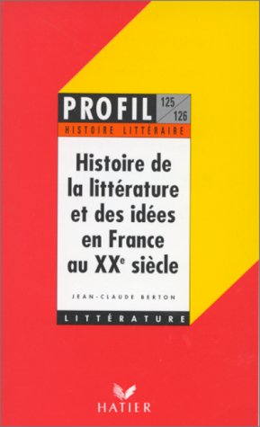Histoire de la littérature et des idées en France au 20è siècle
