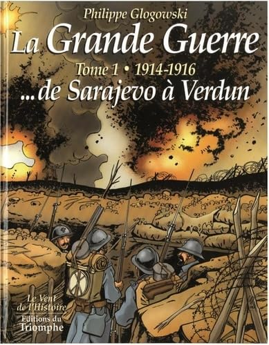 La grande guerre, tome 1 : 1914-1916